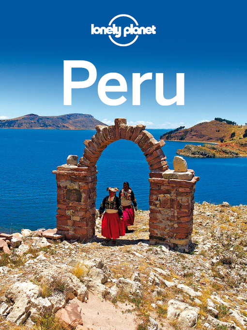 Title details for Peru Travel Guide by Lonely Planet - Wait list